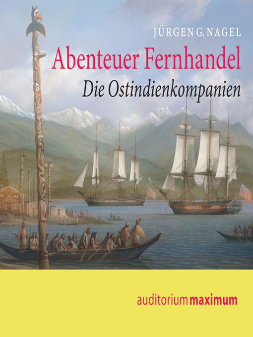Title details for Abenteuer Fernhandel (Ungekürzt) by Jürgen G. Nagel - Available